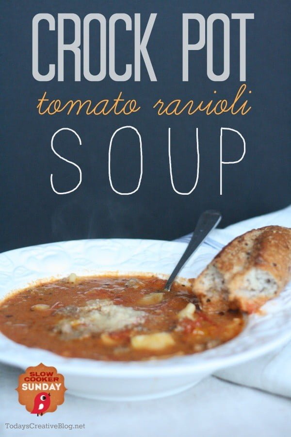 crock pot tomato ravioli soup | This is my all time favorite soup! Slow Cooker soups can be found on TodaysCreativeLife.com