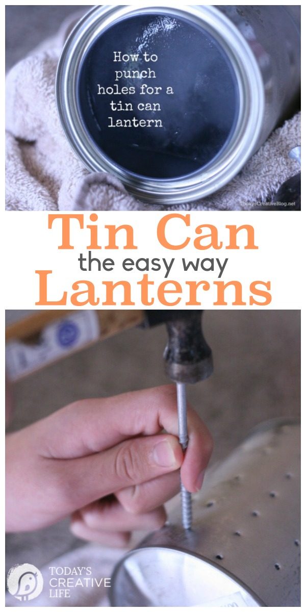 How to Make a Tin Can Lantern | Here's the secret to punching holes into a tin can for a tin can lantern, without denting your can! EASY! See more on TodaysCreativeLife. 
