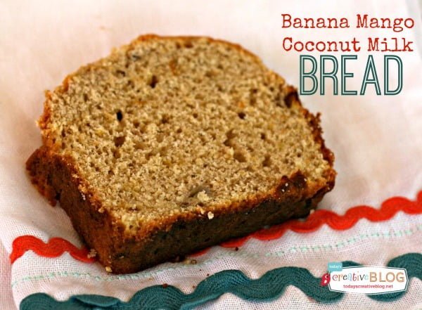 Banana Mango Coconut Milk Bread | TodaysCreativeBlog.net