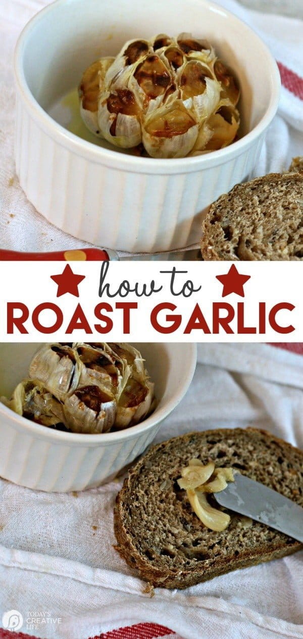 How To Roast Garlic - Today's Creative Life