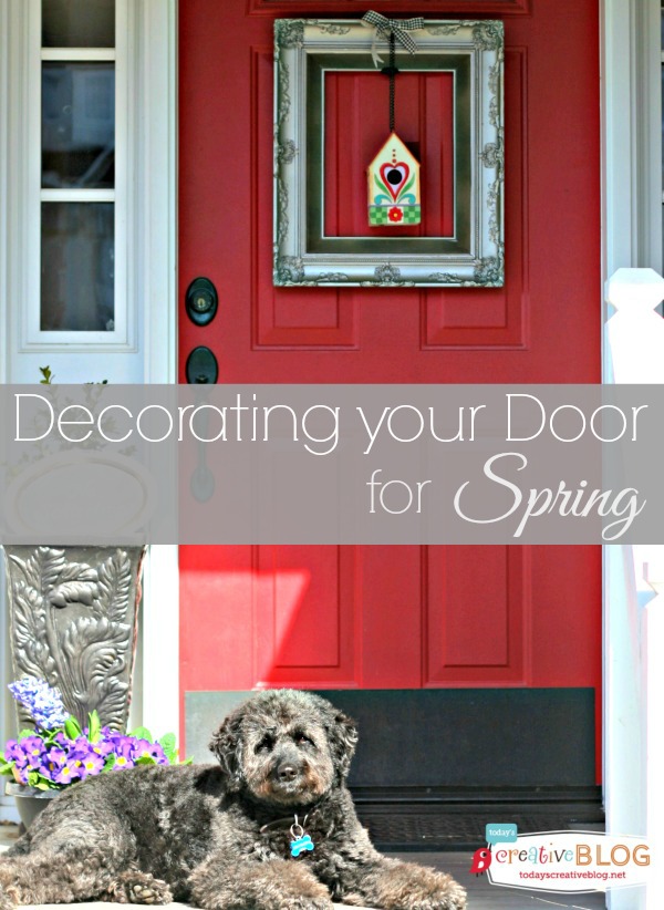 Decorating your Door for Spring | TodaysCreativeBlog.net