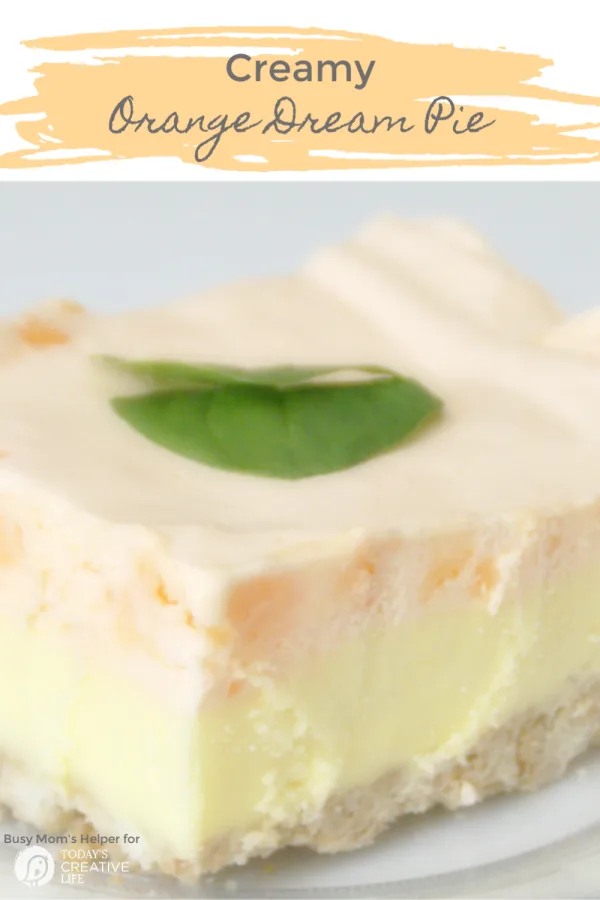 Creamy Orange Dream Pie | Summer Dessert Ideas | Creamsicle pie recipe | TodaysCreativeLife.com