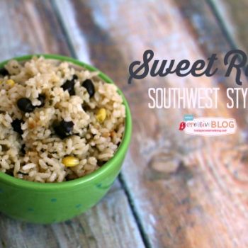 Sweet Rice Southwest Style | TodaysCreativeBlog.net