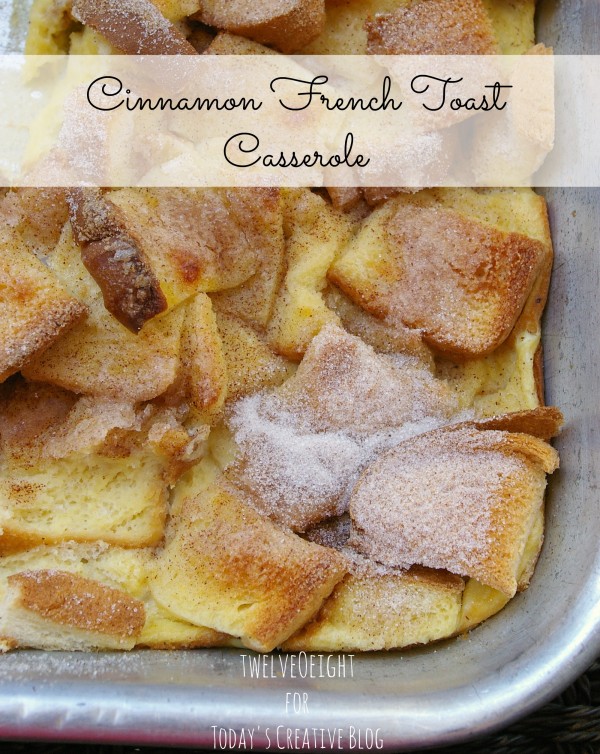 titled photo (and shown) Cinnamon French Toast Casserole
