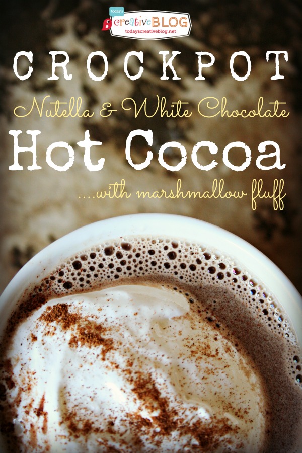 Crockpot Hot Chocolate with Nutella | TodaysCreativeBlog.net