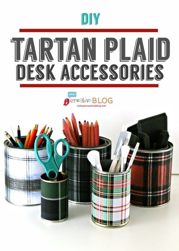 DIY Tartan Plaid Desk Accessories | TodaysCreativeBlog.net