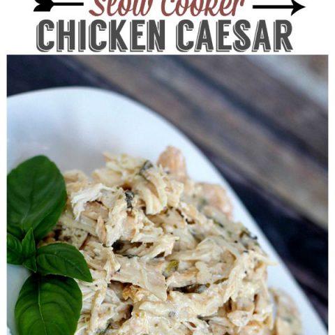 Slow Cooker Caesar Chicken