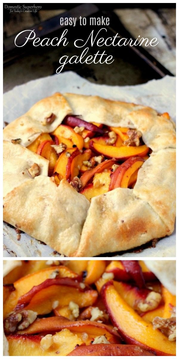 Peach Nectarine Galette | Easy to make recipe. Like a pie but faster | Baked Fruit Desserts | Holiday Pie Recipe Idea | click the photo for the recipe. TodaysCreativeLife.com