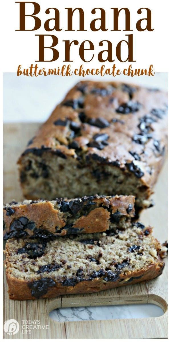 Buttermilk Banana Bread Recipe with Chocolate Chunks | Chocolate Chip banana bread is a classic and easy recipe. Buttermilk makes it extra moist. See it on TodaysCreativeLife.com