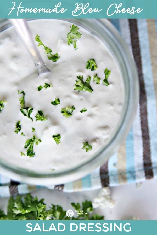 Classic Homemade Bleu Cheese Salad Dressing Recipe | Easy to make | Classic Bleu or Blue Cheese Salad Dressing | Homemade Roquefort Salad Dressing | TodaysCreativeLIfe.com