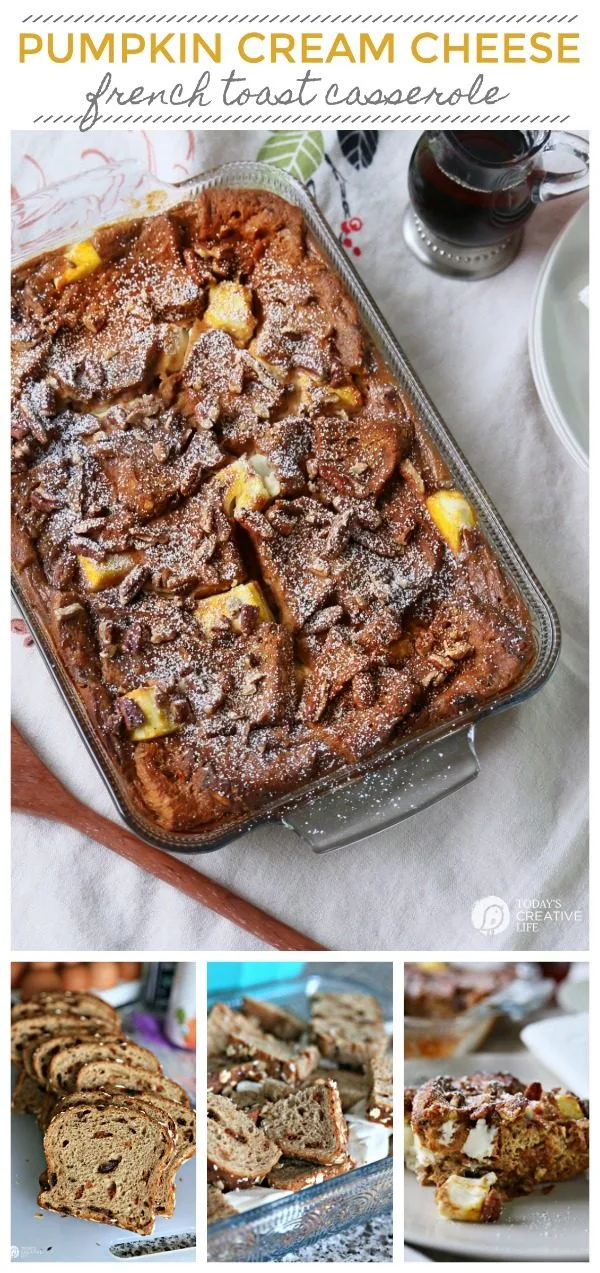 Pumpkin Cream Cheese French Toast Casserole | Overnight French Toast Casserole | Breakfast Recipes | Cinnamon Raisin Bread | TodaysCreativeLife.com